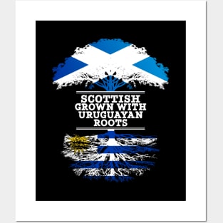 Scottish Grown With Uruguayan Roots - Gift for Uruguayan With Roots From Uruguay Posters and Art